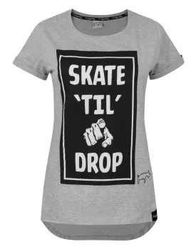 Two Legged Dog Skate Til You Drop Women's T-Shirt