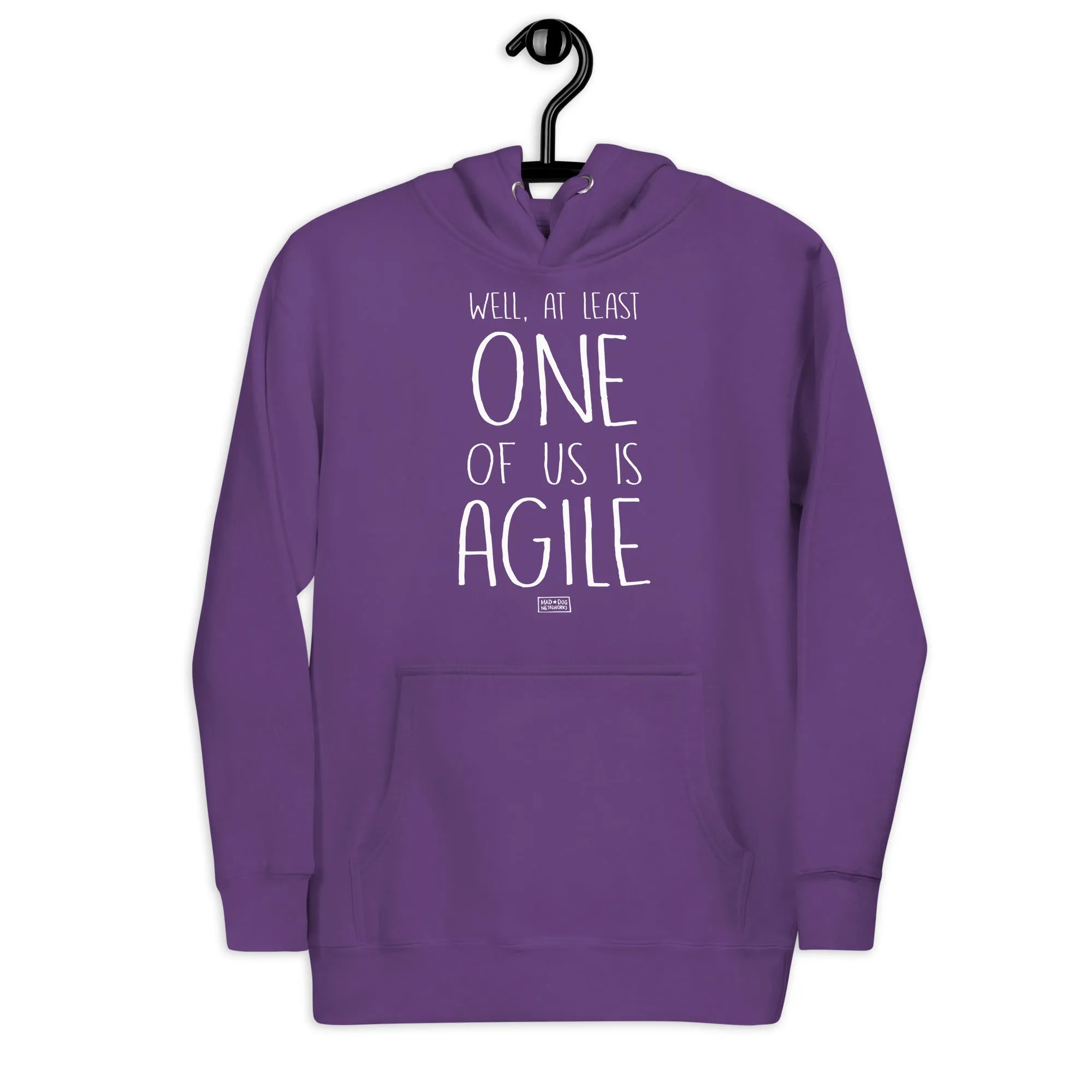 unisex hoodie: one of us is agile