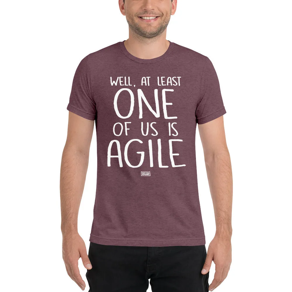 unisex tri-blend t-shirt: one of us is agile